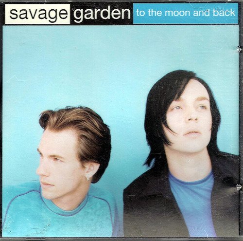 Savage Garden/To The Moon & Back